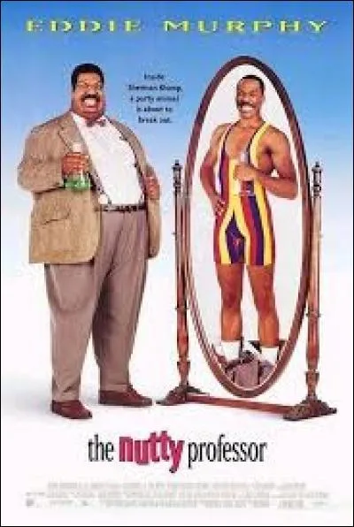 Dans ce film américain sorti en 1996, Eddie Murphy incarne un professeur obèse, timide et mal dans sa peau. Pour séduire la femme dont il est amoureux, il va mettre au point un élixir qui lui donnera une apparence athlétique et irrésistible. S'intitulant "The Nutty Professor" en version originale, le titre en version française donne :