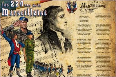 Ah l'hymne national, notre belle Marseillaise ! Elle a pour but de créer du lien entre les générations. En parlant de temps, et de générations, qui était au pouvoir en France lorsque Rouget de Lisle écrivit les six premiers couplets de ce chant ?