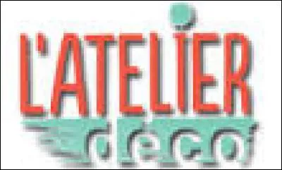 Qui présente "Atelier Déco" ?