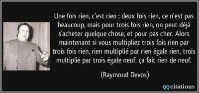 Ca ne vaut pas grand-chose, c'est comme ...