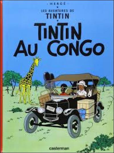 Dans quel album Tintin est-il au Congo ?