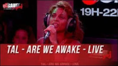 Après avoir sorti son nouveau titre, Tal a été invitée à une radio ; laquelle ?