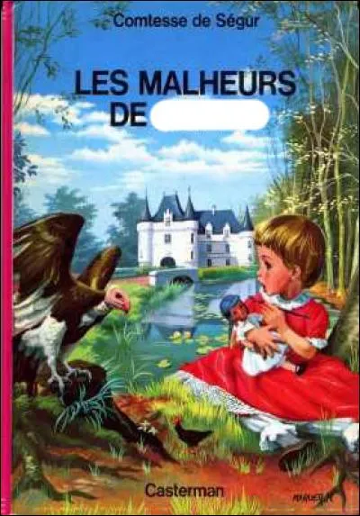La Comtesse de Ségur nous raconte les péripéties d'une turbulente gamine qui se prénomme :