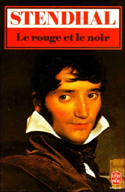 Dans « Le rouge et le noir » de Stendhal, il se nomme Sorel et est plein d'ambition. Il se prénomme :