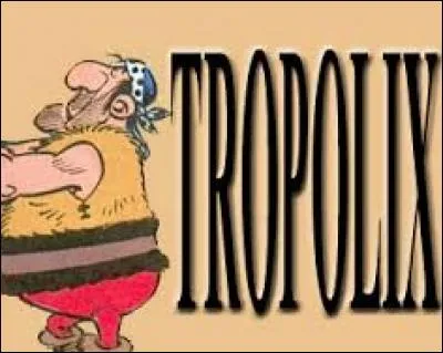 Tropolix est un personnage de l'album ...