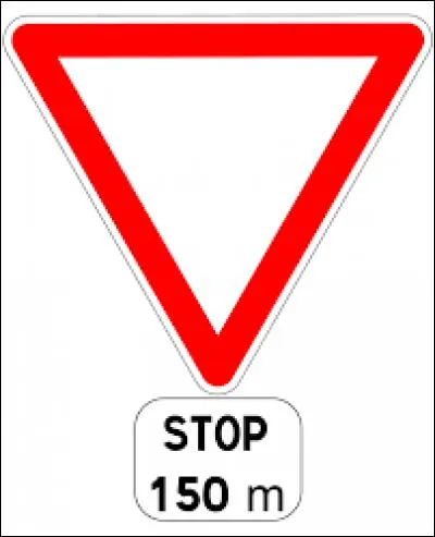 Si vous voyez ce panneau de signalisation, que devrez-vous faire à 150 mètres ?