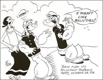 Côté famille, on peut noter l'apparition du père de Popeye à de nombreuses reprises. C'est un personnage bougon et âgé de 99 ans. Comment se nomme-t-il ?