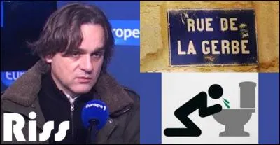 Lyon est une ville réputée, capitale de la gastronomie française, pourtant, on y trouve la rue de la Gerbe, pas très flatteur !