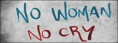 Quel chanteur interprète "No Woman no Cry" en 1975 ?