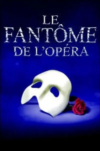 Paru en 1910, "Le Fantôme de l'Opéra" est un roman écrit par :