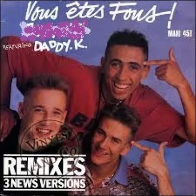 "Vous êtes fous !" est le 1er single sorti par ce fameux trio de rap belge, en 1990. Comment se nomme ce groupe ?