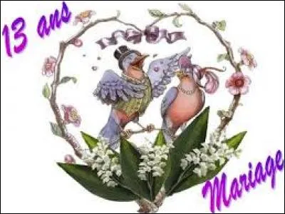 Quelles noces de mariage fête-t-on au bout de 13 ans de mariage ?