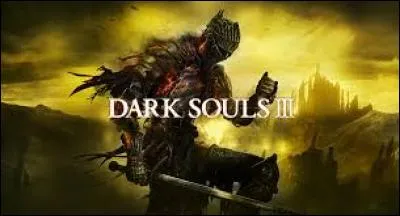 Dans "Dark Souls III", vous incarnez :