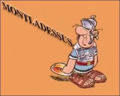 Petit légionnaire du camp d'Aquarium, Montladsus est un personnage que l'on voit dans l'album ...