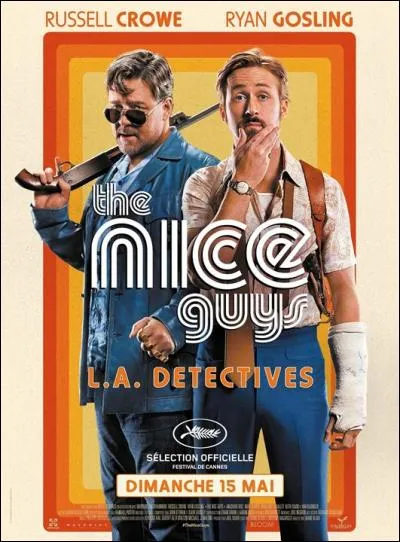 Quel rôle a joué Ryan Gosling dans "The Nice Guys" ?