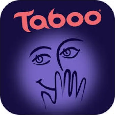Loisirs : Quel est le principe du jeu "Taboo" ?
