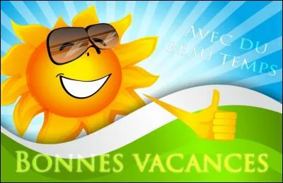 Et pour terminer ce quiz. Quel est l'élément le plus important à la réussite de vos vacances ?