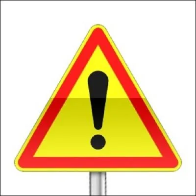 La couleur de ce panneau indique un danger...