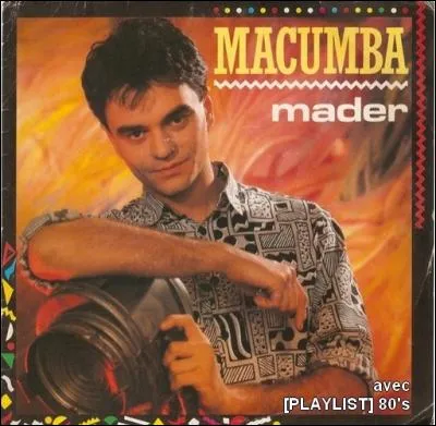 Macumba -"Macumba, macumba,.."