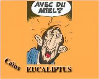 Collecteur d'imp&ocirc;ts, Ca&iuml;us Eucaliptus appara&icirc;t dans l'album ...