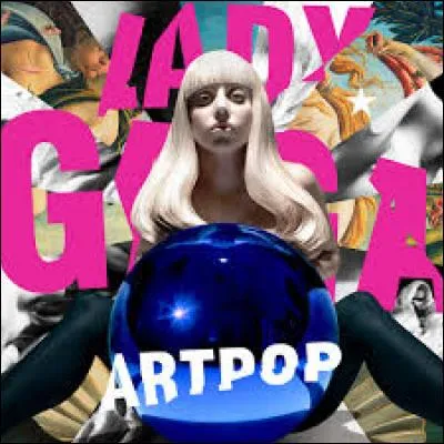 Quel est le premier single extrait du quatrième album "Artpop" sorti en 2013 ?