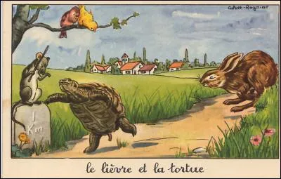 Complétez cette fable de Jean de La Fontaine nommé "Le Lièvre et la Tortue" - Rien ne sert de courir ; il faut partir...