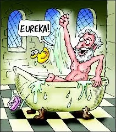 "E" comme "Eurêka !". Qui est ce fameux savant de la Grèce antique, ayant clamé cette expression, après avoir compris les lois de la poussée sur un corps immergé ?