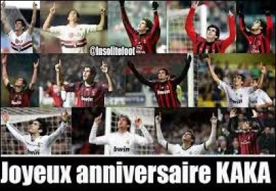 Feliz aniversário Kaka ! Quand pourrai-je lui dire ?