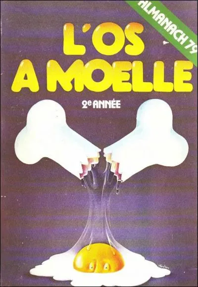 "L'Os à moelle" était un journal humoristique, qui l'a créé ?