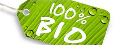 Vous achetez des produits bio...