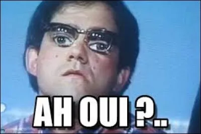 J'en suis resté tout baba.