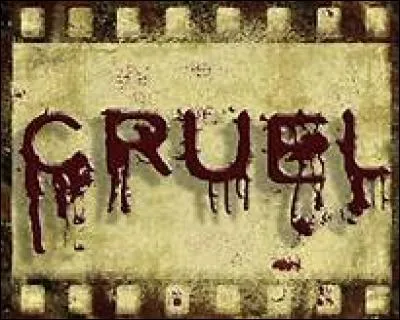 Comment diriez-vous "cruel" en langage sms ?