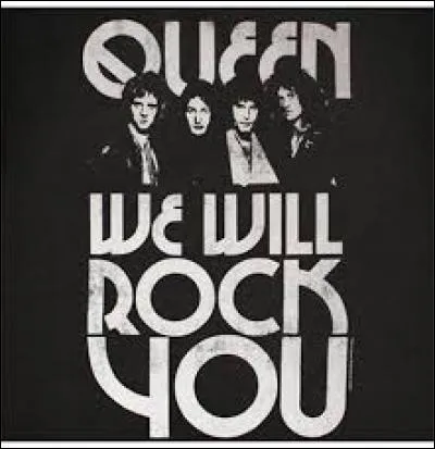 En quelle année est sorti leur single 'We Will Rock You" ?