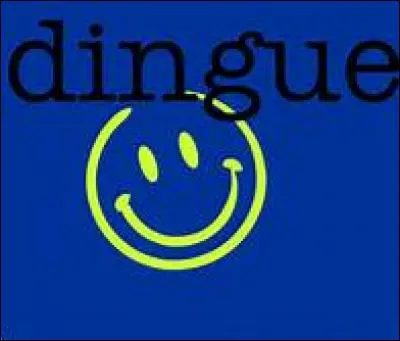 Comment diriez-vous "dingue" en langage sms ?