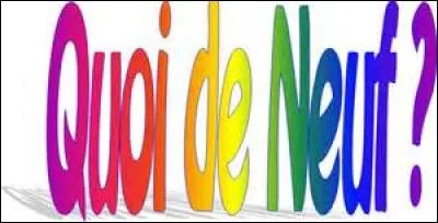 Comment diriez-vous "quoi de neuf" en langage sms ?