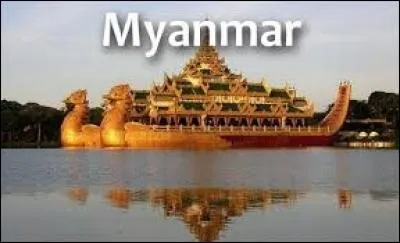 "M" comme "Myanmar". Auquel de ces pays d'Asie du Sud-Est donne-t-on cette autre appellation ?