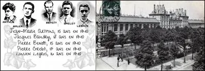 Le 08 février 1943 : 
Ce jour, ils ont été fusillés !
Dès la défaite de juin 1940, ils résistent, on les verra à l'arc de Triomphe le 11 novembre 1940. Ils feront tout pour empêcher l'arrestation d'un de leurs « profs ». Ils passeront à la Résistance armée. Quatre d'entre eux seront condamnés à la prison par la justice française, la justice nazie les condamnera à mort.
Qui sont-ils ?