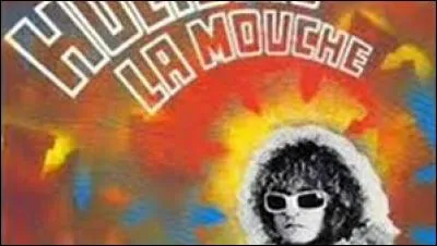 Qui a chanté "La mouche" ?