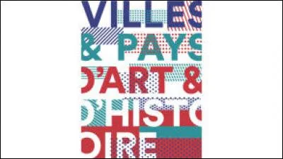 Par qui est attribué le label national "Ville et Pays d'art et d'histoire" créé en 1985 et modifié en 2005 ?