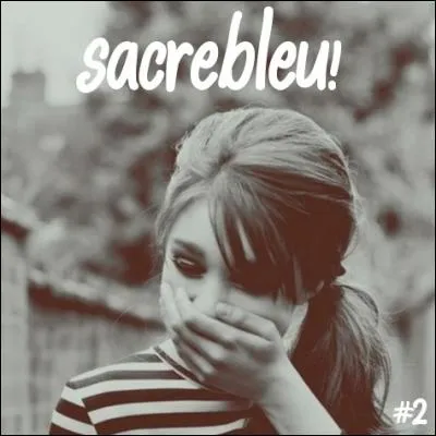 Quel juron pourrait-on rapprocher de "sacrebleu"et "morbleu" ?