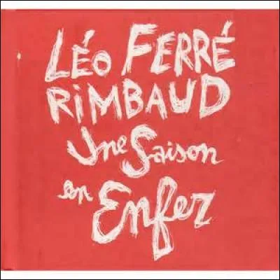 En quelle ann&eacute;e fut publi&eacute; le recueil "Une saison en enfer"?