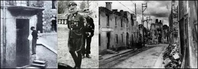 Les 8, 9 et 10 juin 1944 : 
Le commandement allemand édicte un ordre impitoyable. Cela provoquera de nombreux crimes de guerre, ceci, dès le lendemain et le surlendemain.
A vous de trouver ces trois événements tragiques.