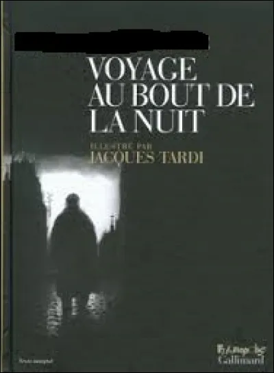 Qui a écrit « Voyage au bout de la nuit » ?