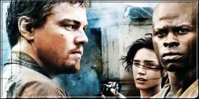 DiCaprio d&eacute;nonce le march&eacute; des "diamants de conflits" (qui alimentent les guerres civiles en Afrique). C'est dans :