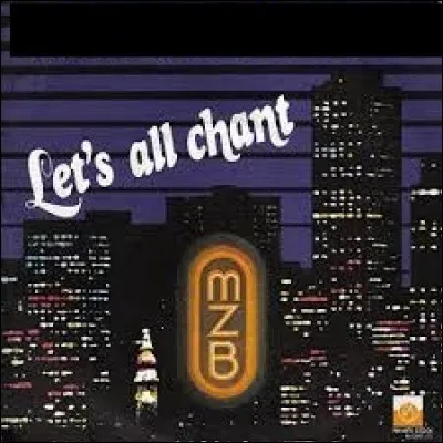 Qui est à l'origine du tube "Let's All Chant" sorti en 1978 ?