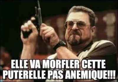Laquelle de ces personnes peut être traitée de puterelle ?
