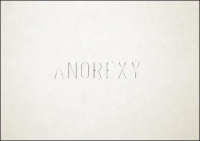 Qu'est-on, lorsqu'on est anorexique ?