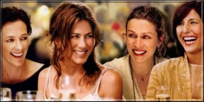 Le personnage incarn&eacute; par Jennifer Aniston est la seule de son groupe de copines &agrave; n'avoir pas vraiment r&eacute;ussi sa vie. Le titre de cette com&eacute;die dramatique est :