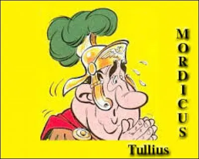 Tullius Mordicus est centurion du camp d'Aquarium dans ...