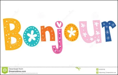 Comment dis-tu bonjour ?